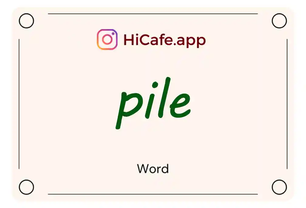 Meaning and usage of pile word