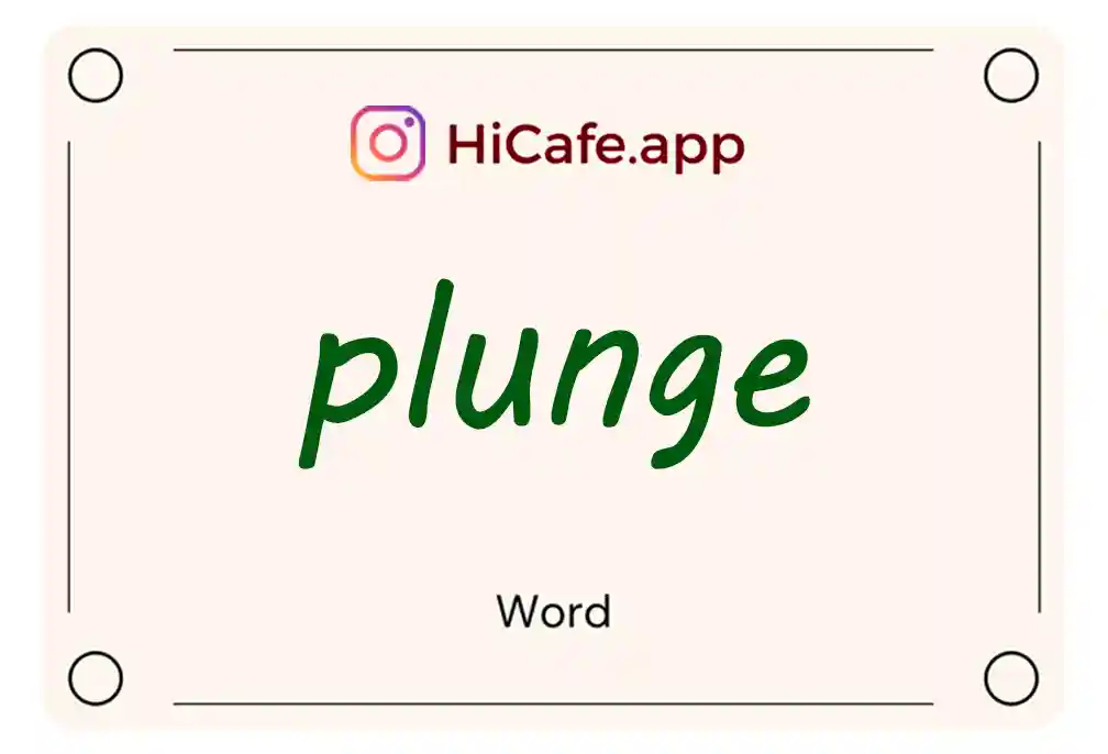 Meaning and usage of plunge word