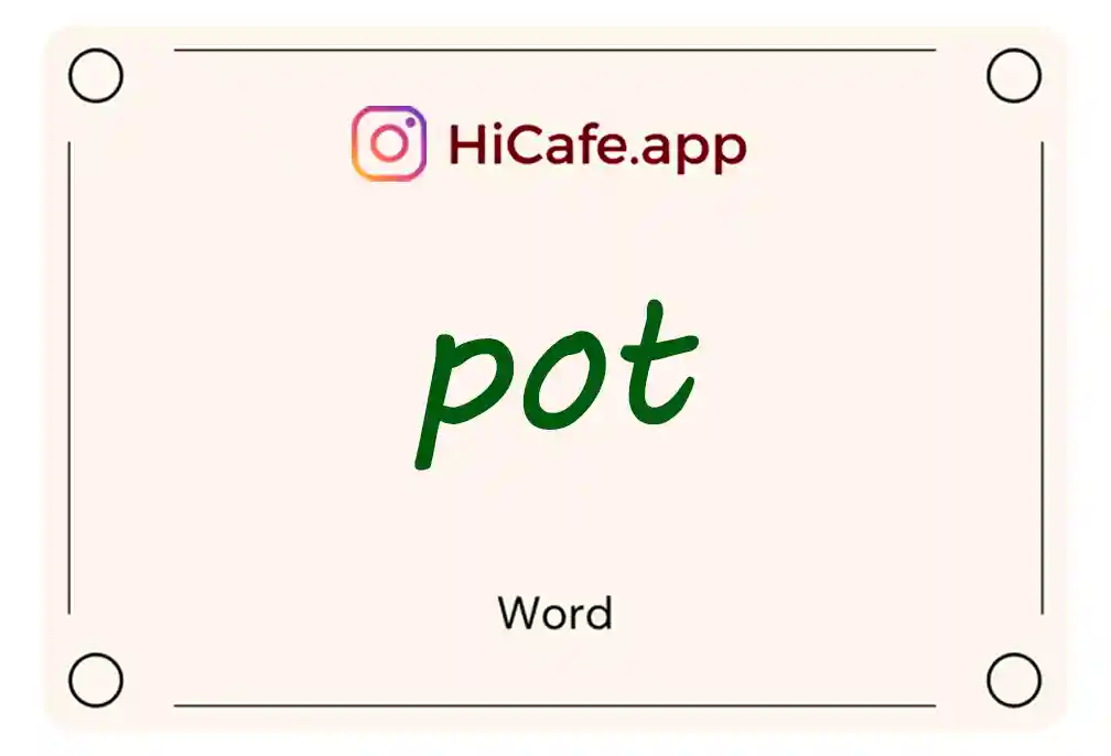 Meaning and usage of pot word