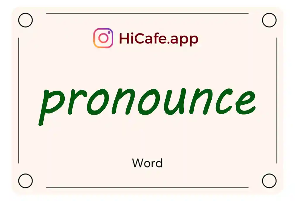Meaning and usage of pronounce word