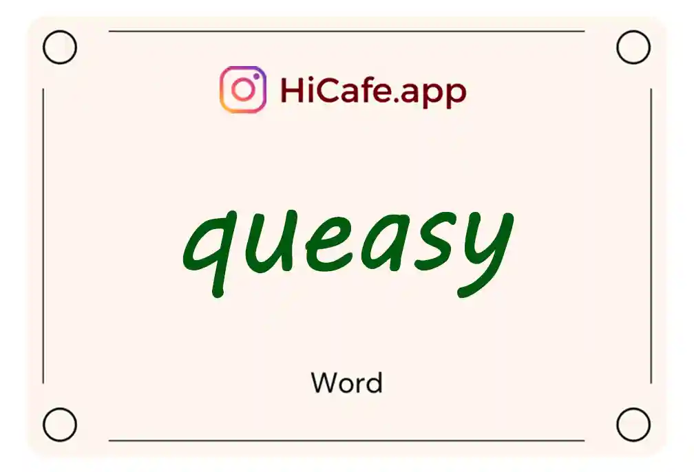 Meaning and usage of queasy word