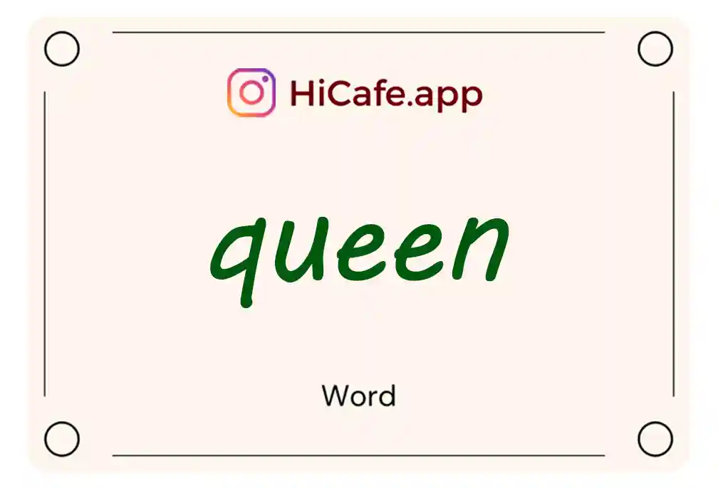 Meaning and usage of queen word