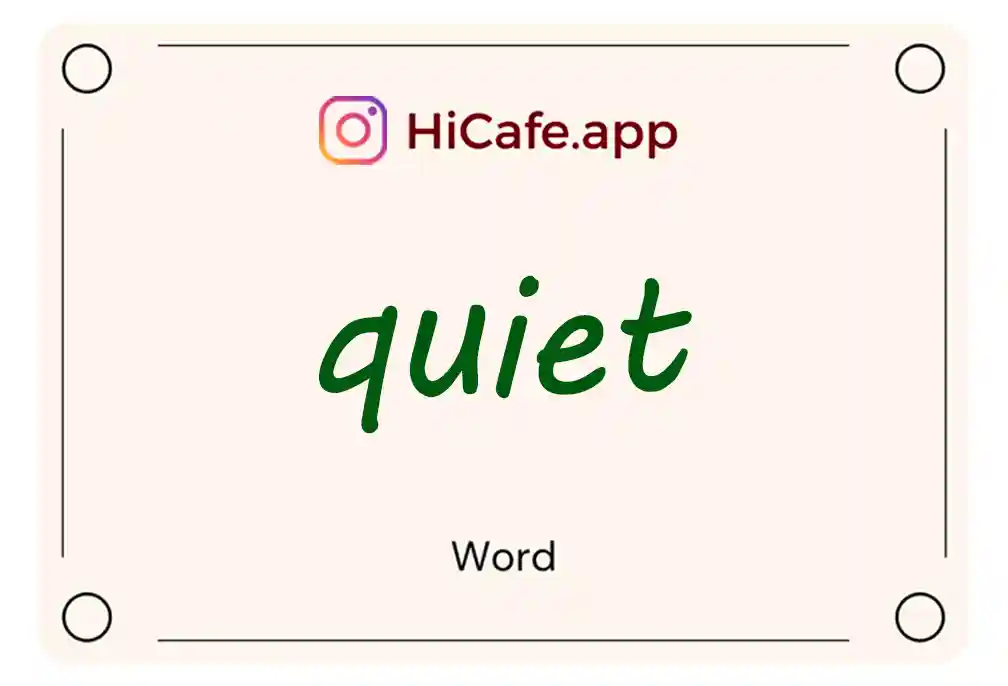 Meaning and usage of quiet word