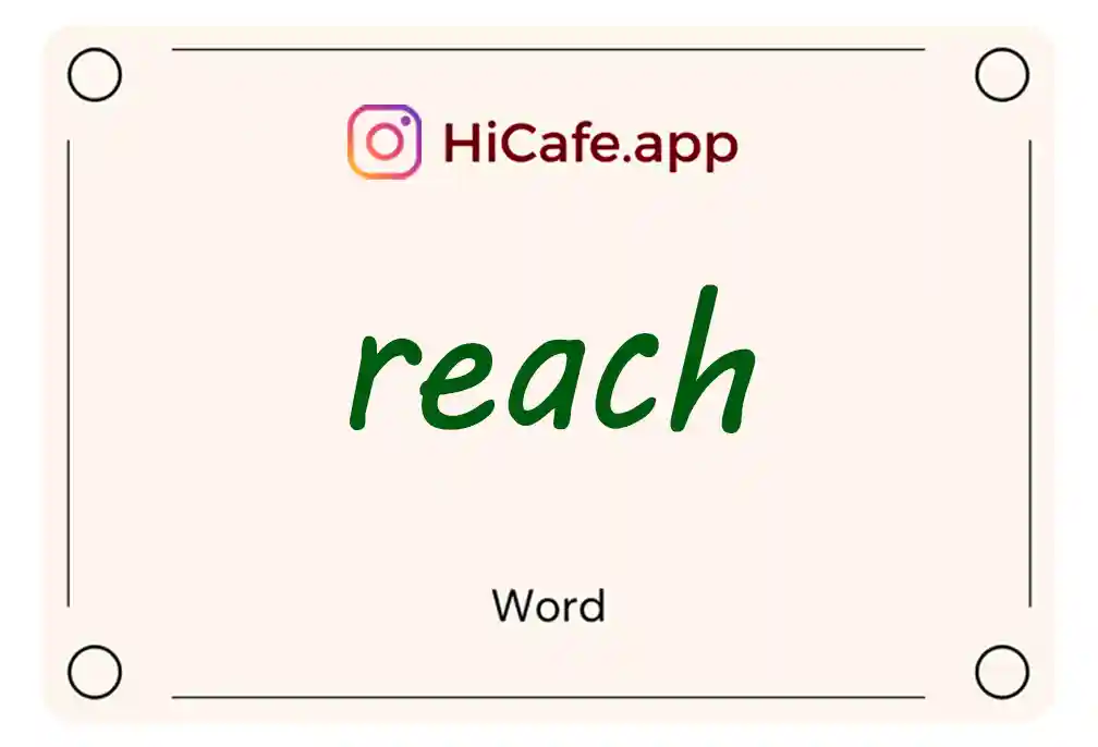 Meaning and usage of reach word