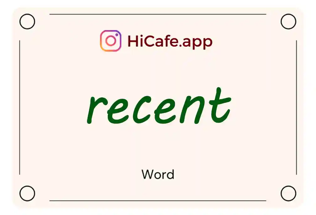 Meaning and usage of recent word