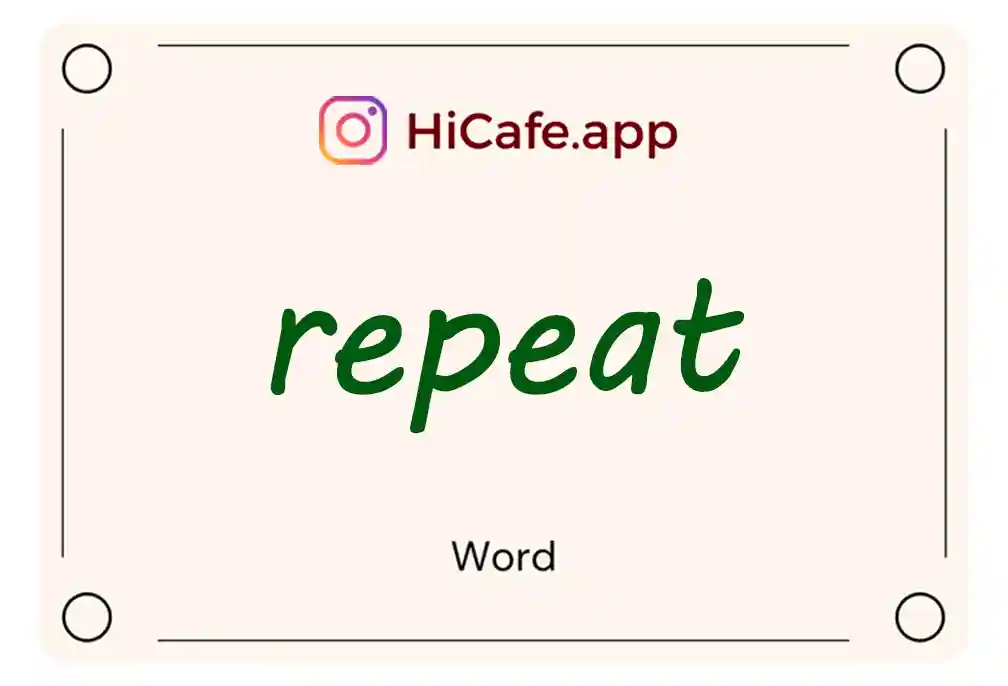 Meaning and usage of repeat word