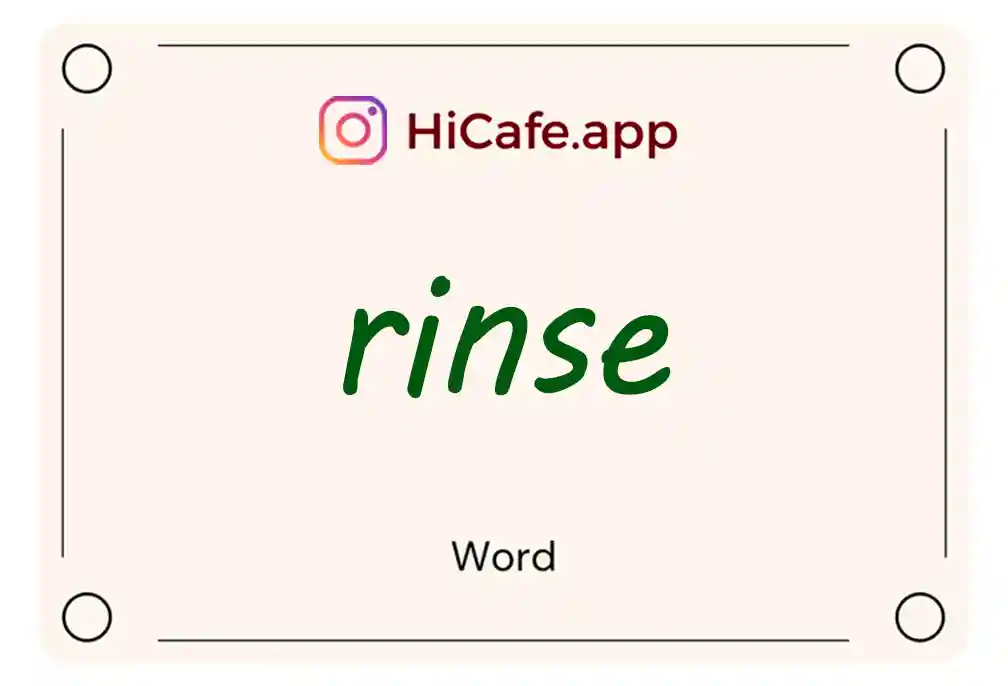 Meaning and usage of rinse word