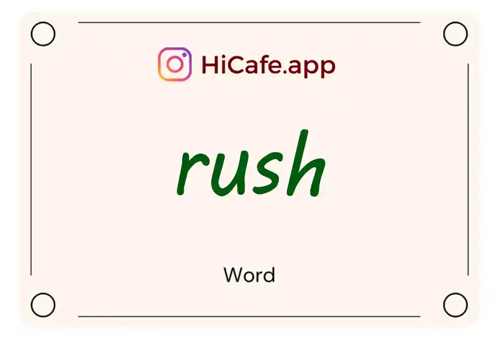 Meaning and usage of rush word