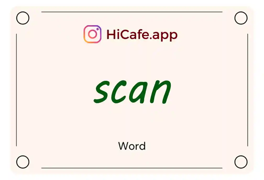 Meaning and usage of scan word