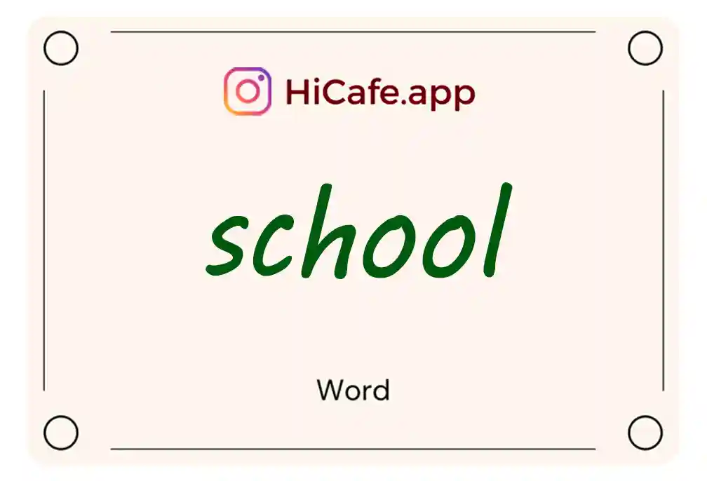 Meaning and usage of school word