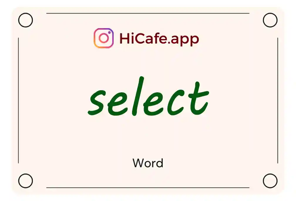 Meaning and usage of select word