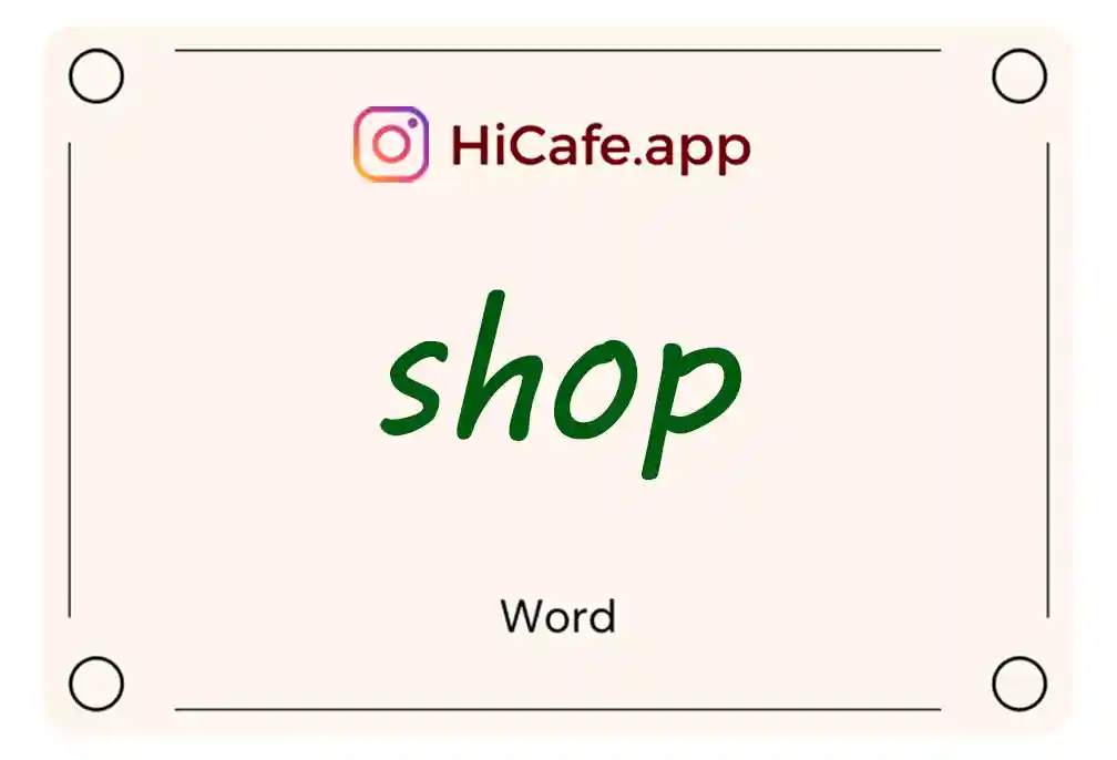 Meaning and usage of shop word