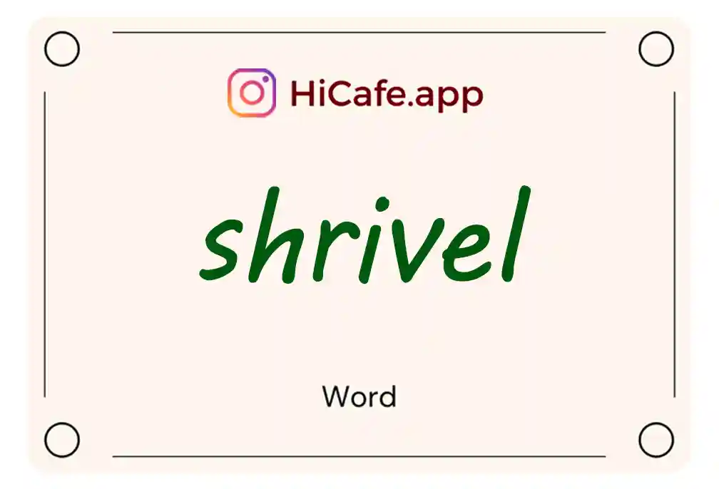 Meaning and usage of shrivel word