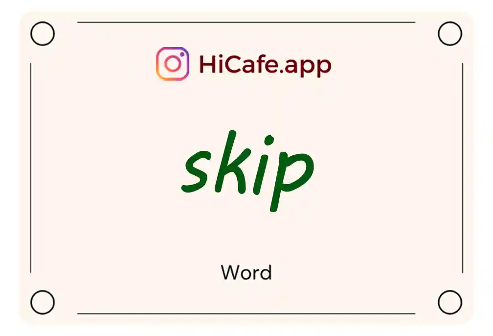 Meaning and usage of skip word