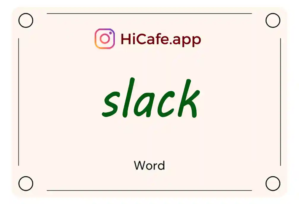 Meaning and usage of slack word