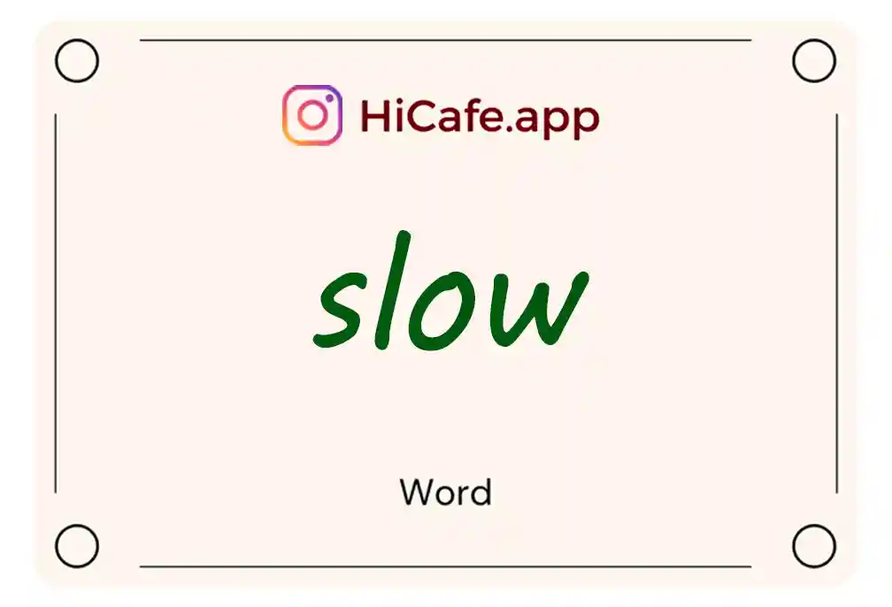 Meaning and usage of slow word