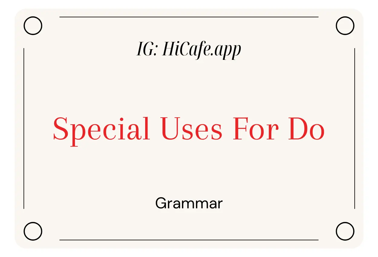 Special Uses For Do