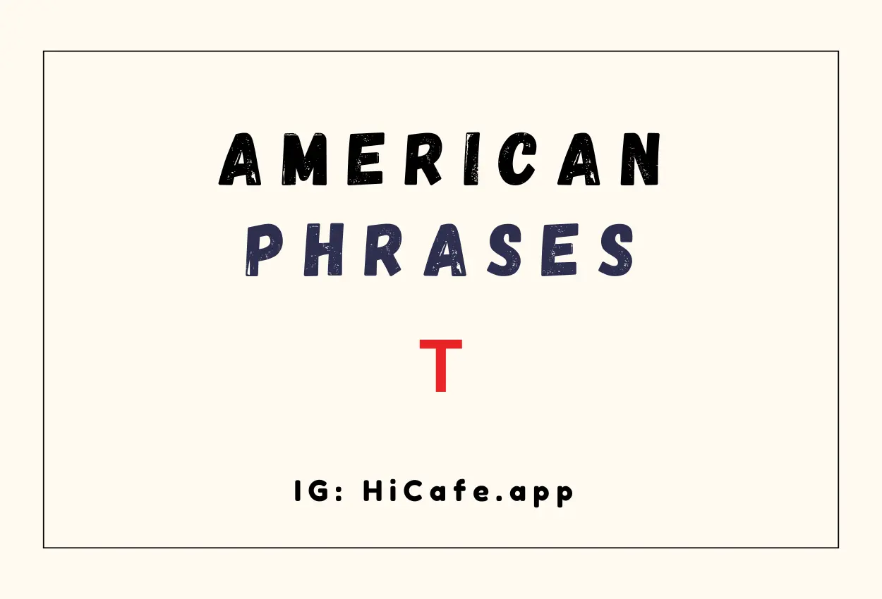 American phrase words - letter T