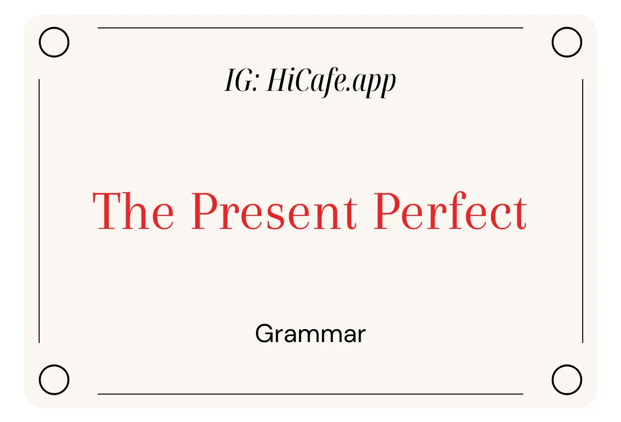 English Grammar The Present Perfect