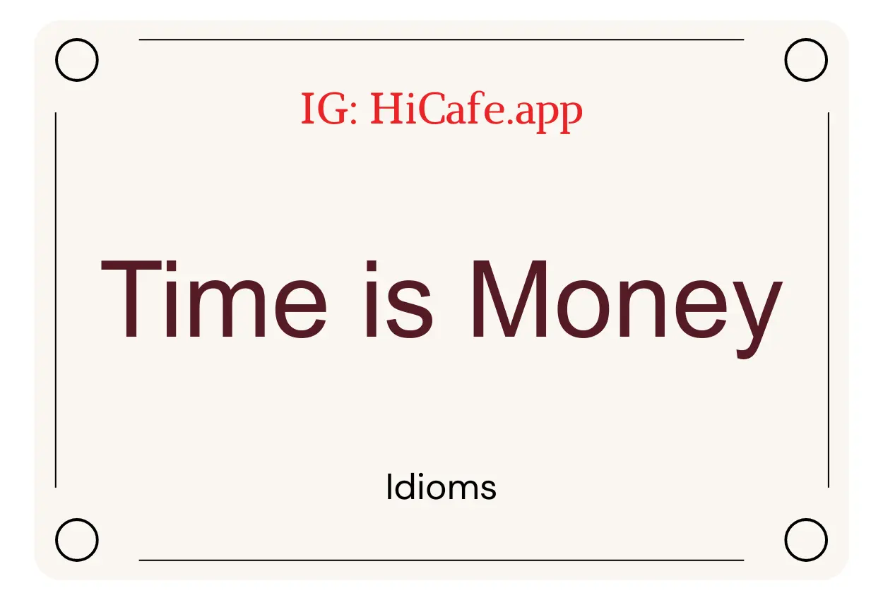 Idioms on Time is Money