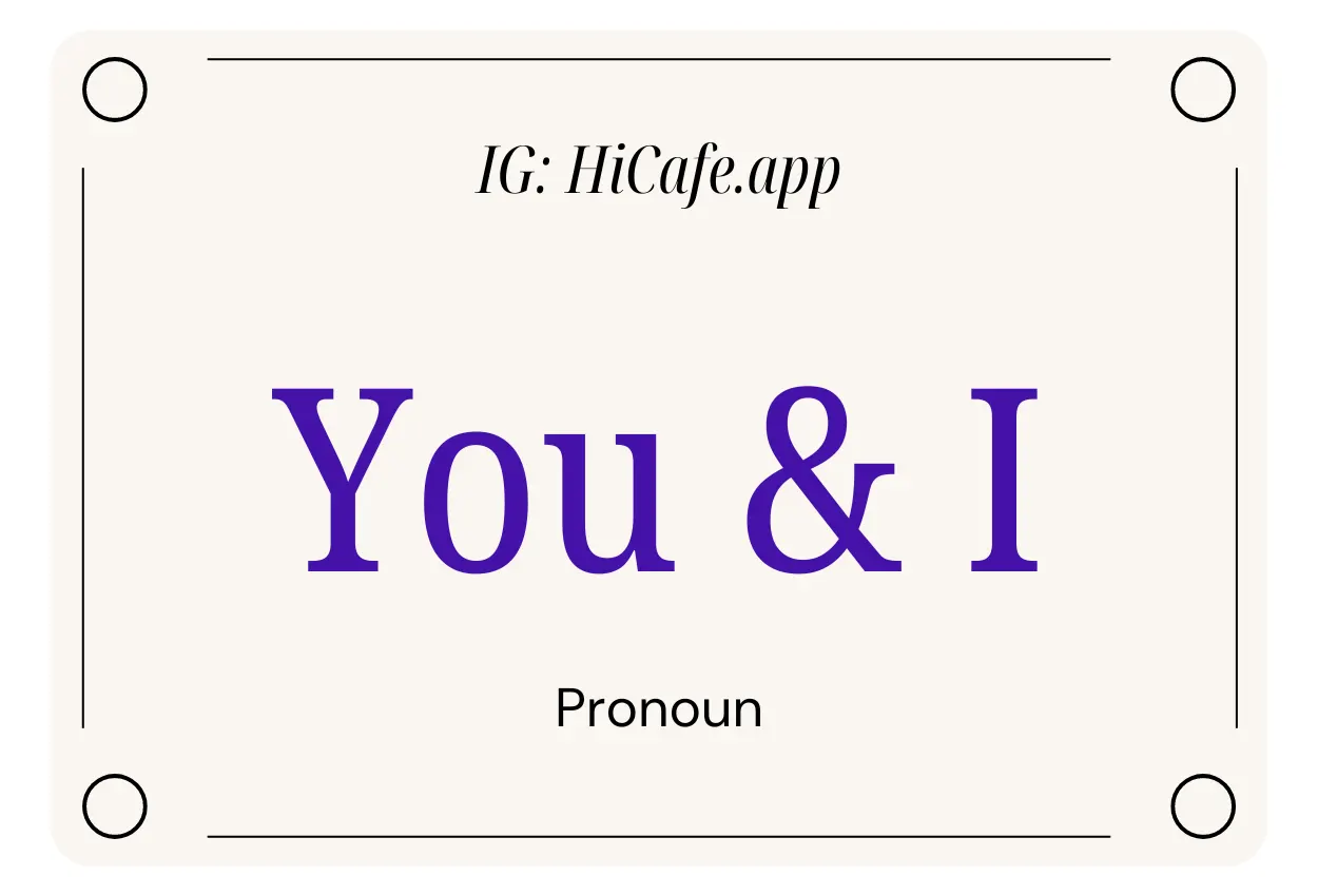 English Pronoun You And I
