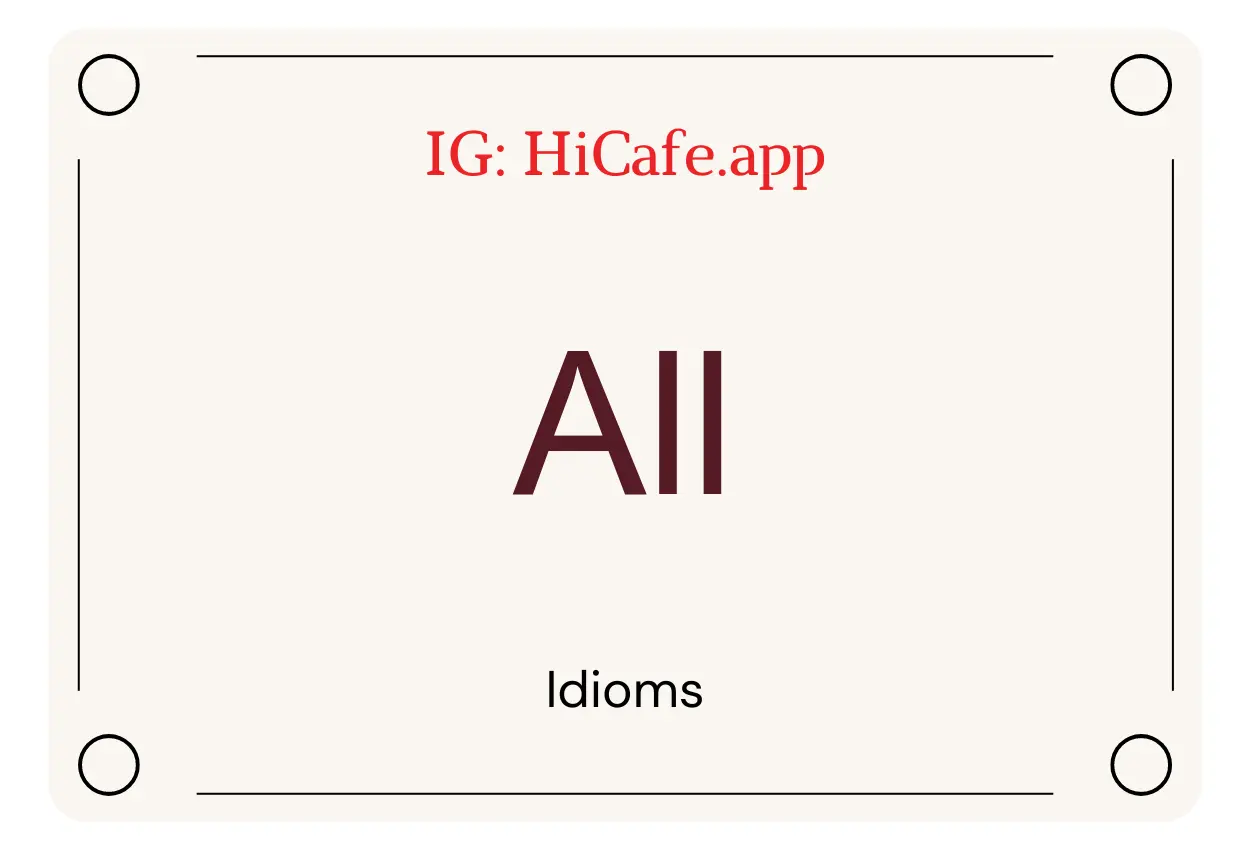 Idioms about All