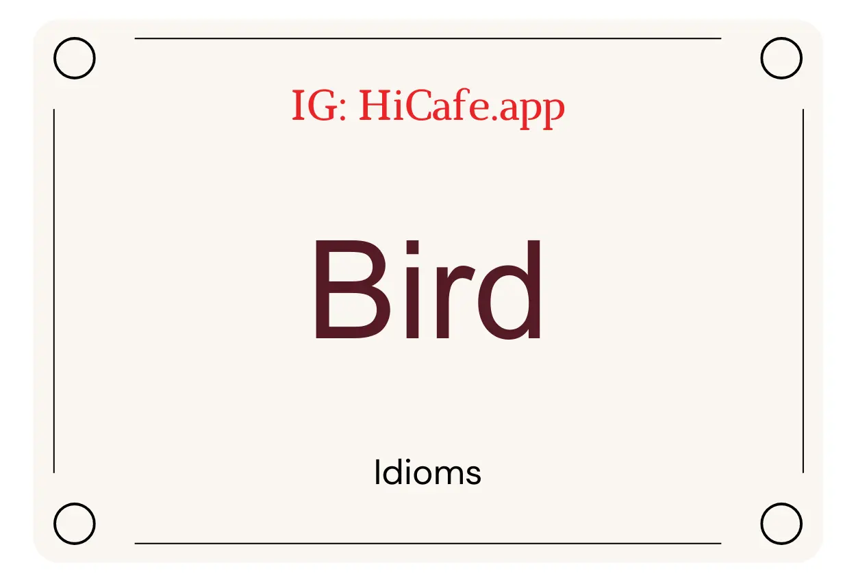 Idioms on Bird