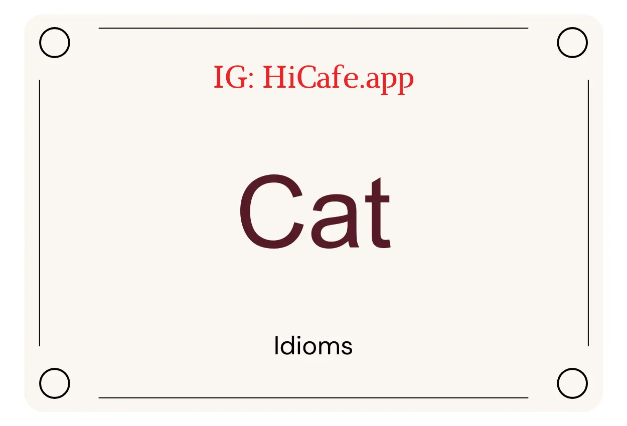 dioms about Cat