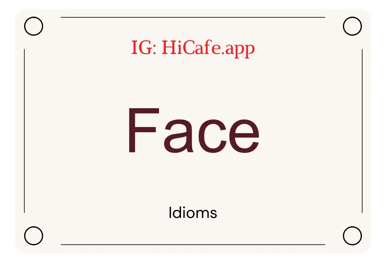 idioms about Face