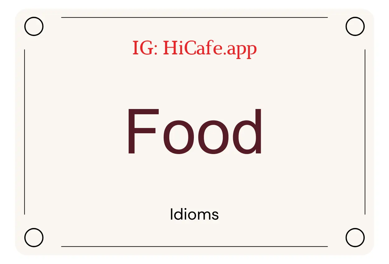 Idioms on Food