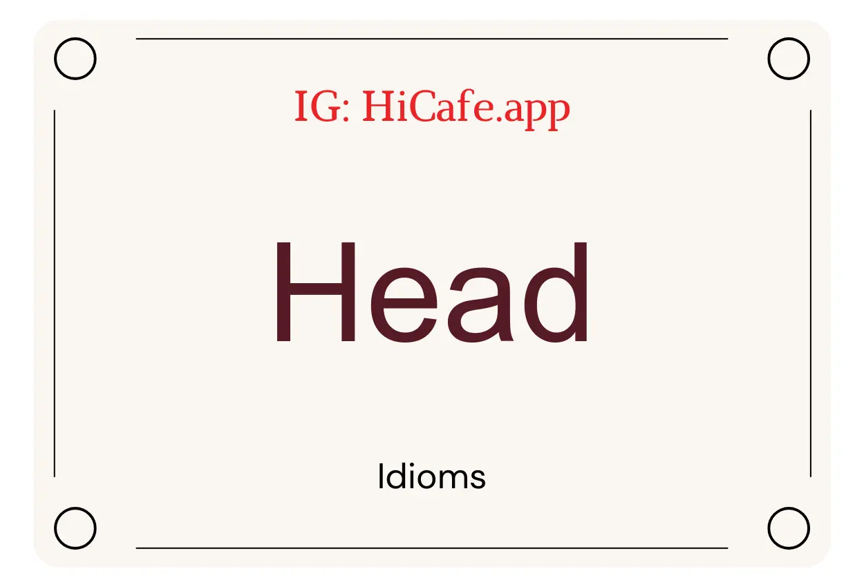 Idioms on Head