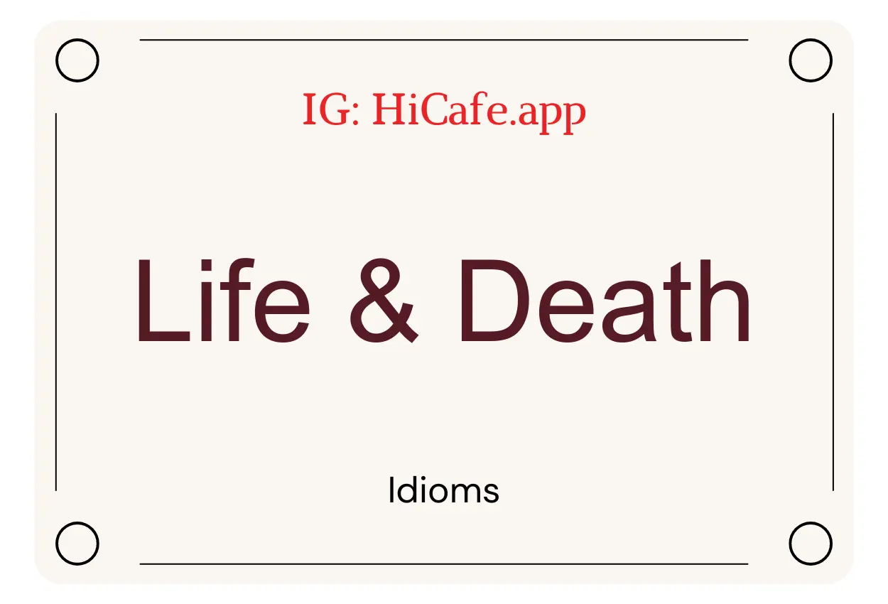 Idioms on Life and Death