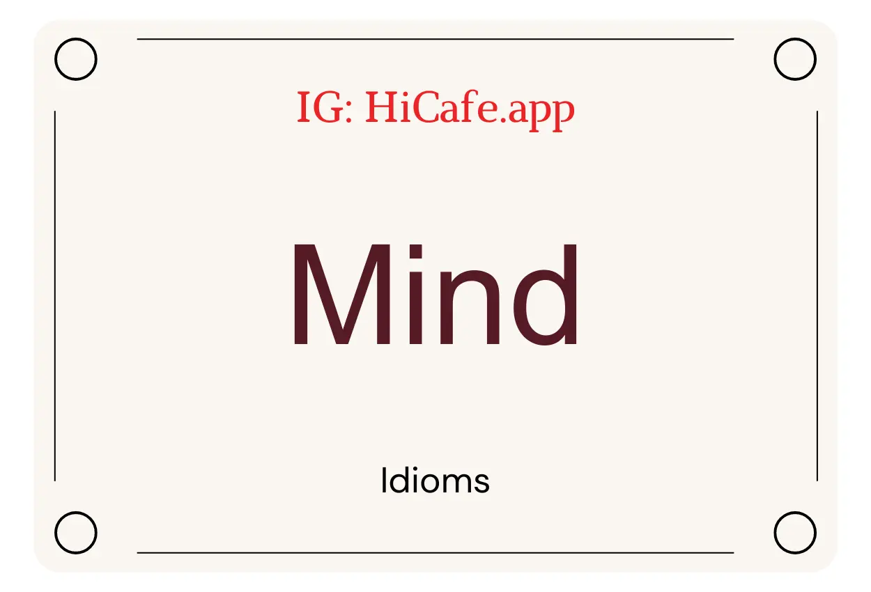 Idioms on Mind