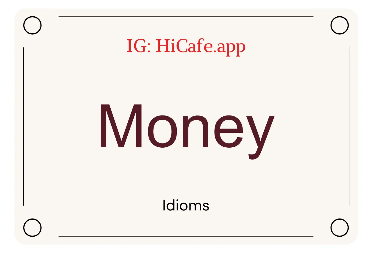 Idioms about Money