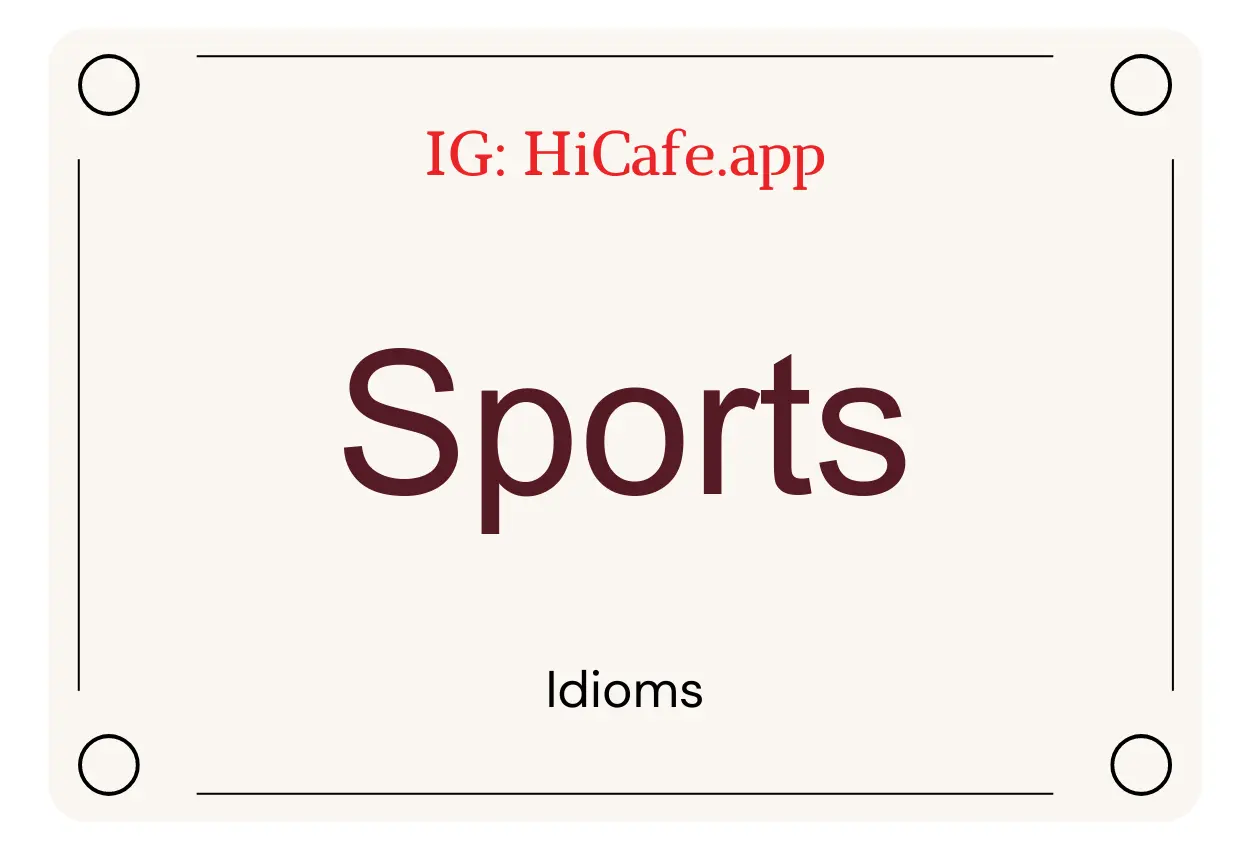 Idioms about Sports