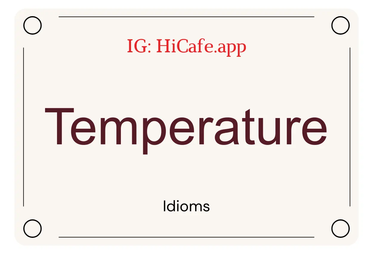 Idioms about Temperature