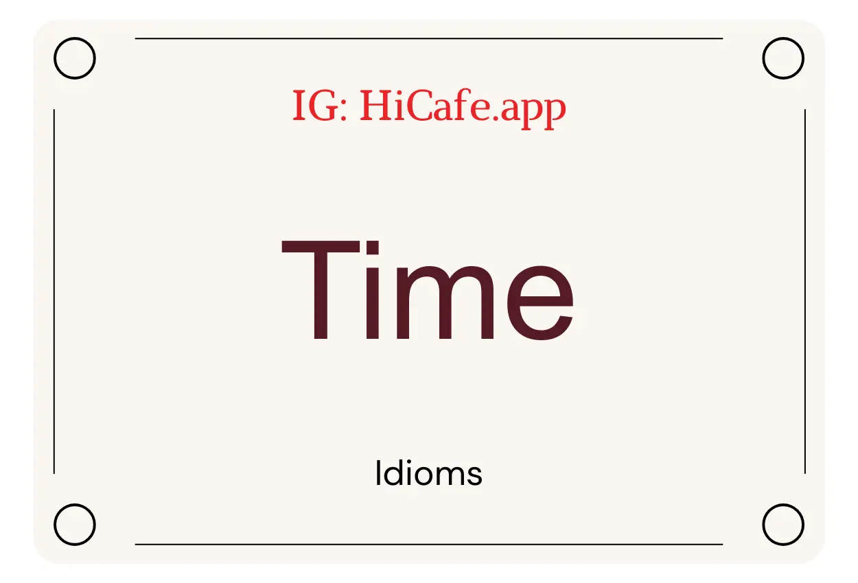Idioms about Time