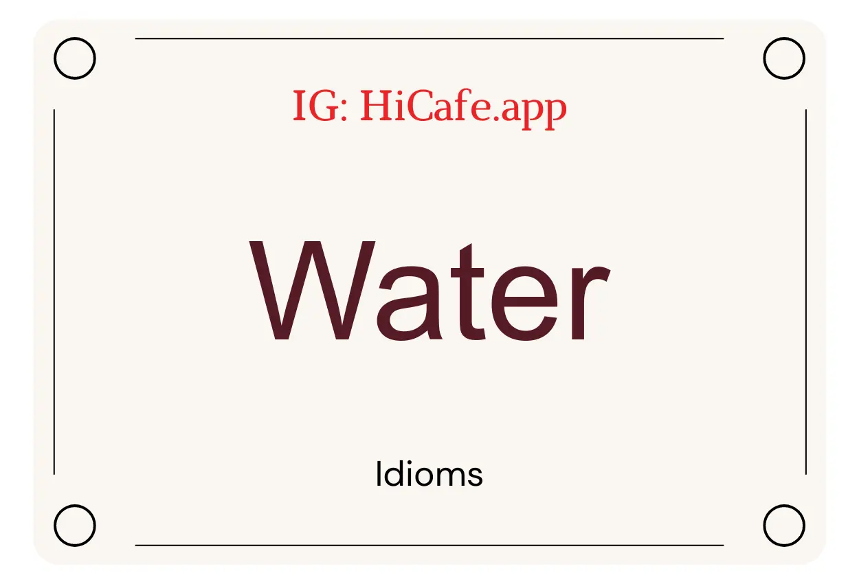 Idioms about water