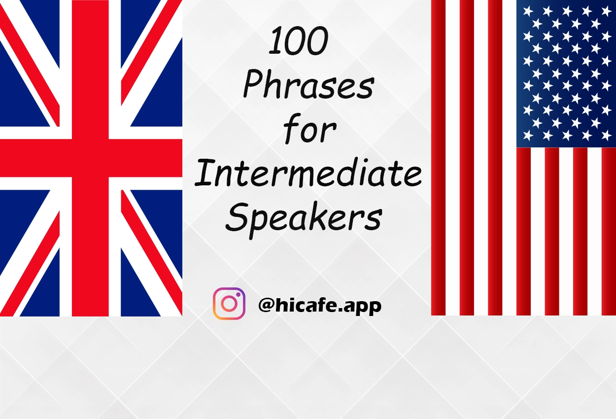 100 Essential Phrases for Intermediate English Speakers