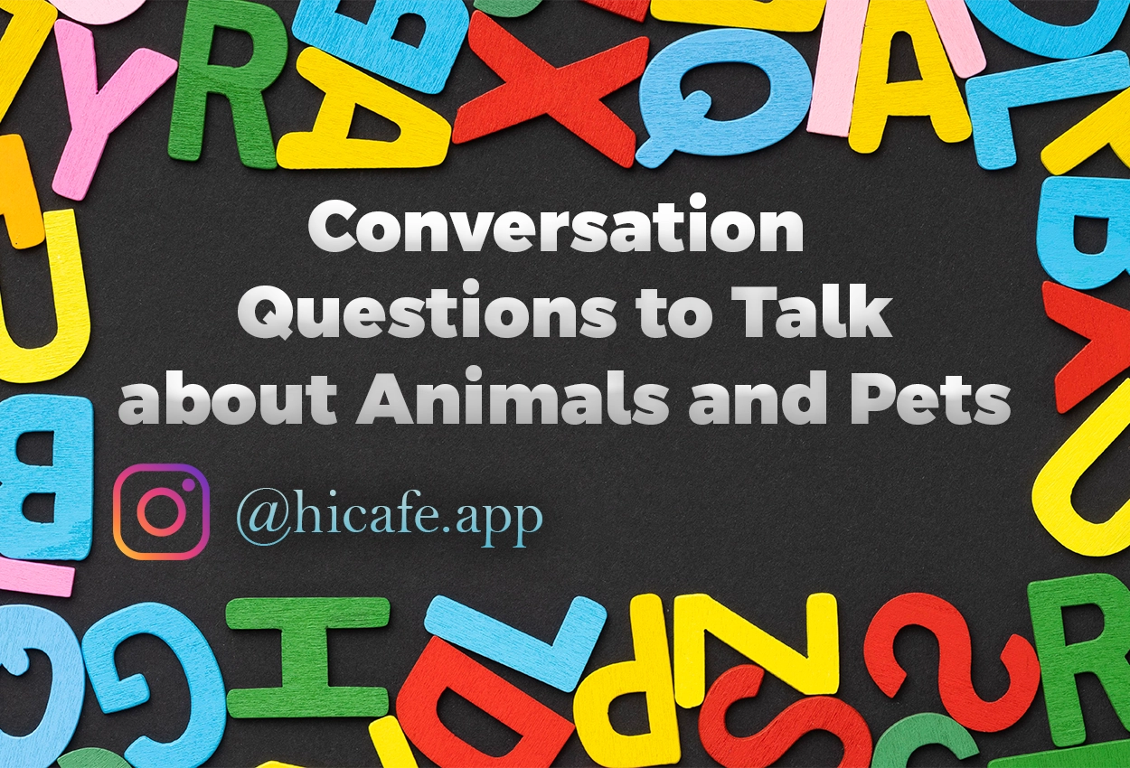 Conversation Questions for Discussing Animals and Pets