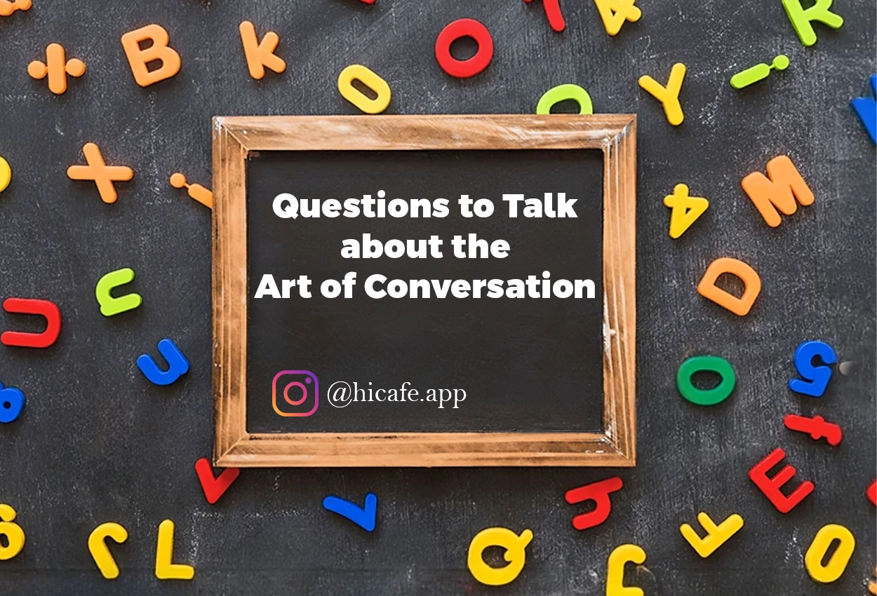 Questions for Discussing the Art of Conversation