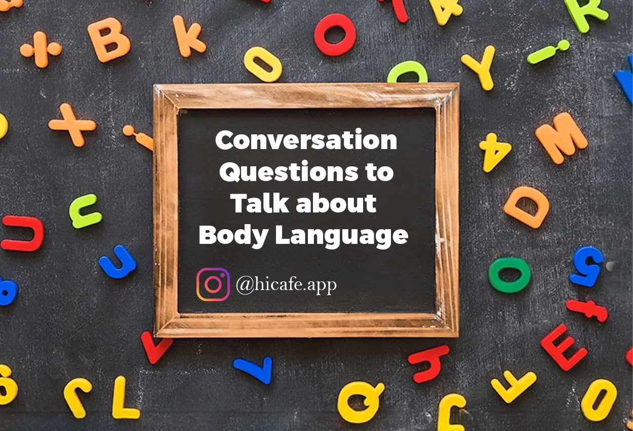Conversation Questions for Discussing Body Language