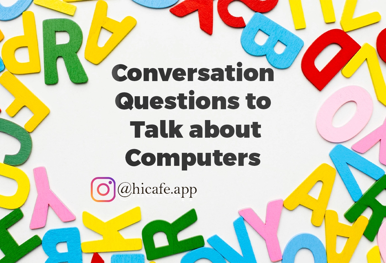 Conversation Questions for Discussing Computers