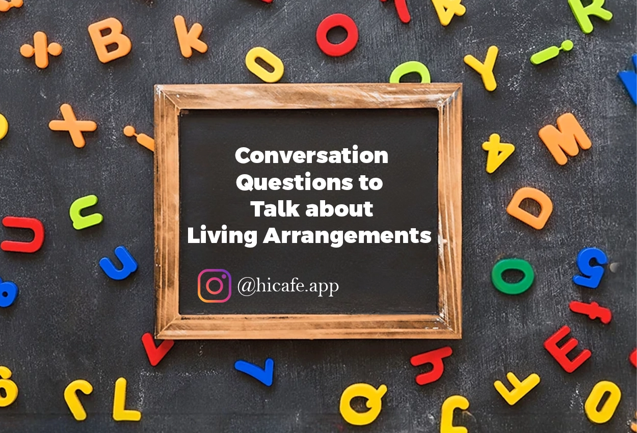 Conversation Questions for Discussing Living Arrangements and Dream House