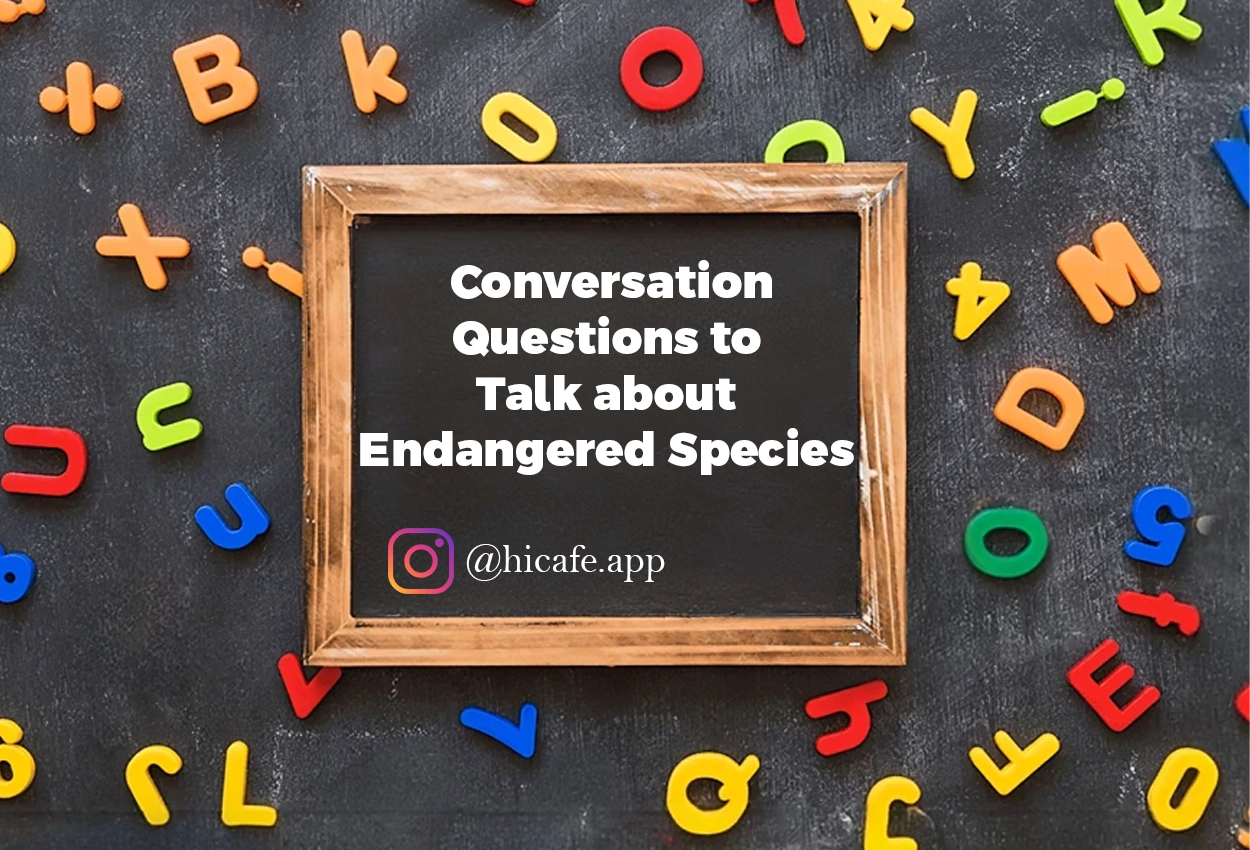 Conversation Questions for Discussing Endangered Species