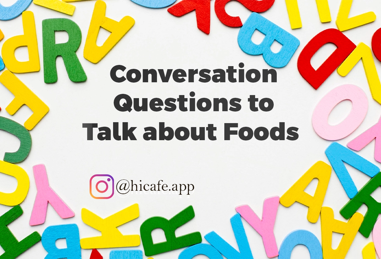 Conversation Questions for Discussing Foods