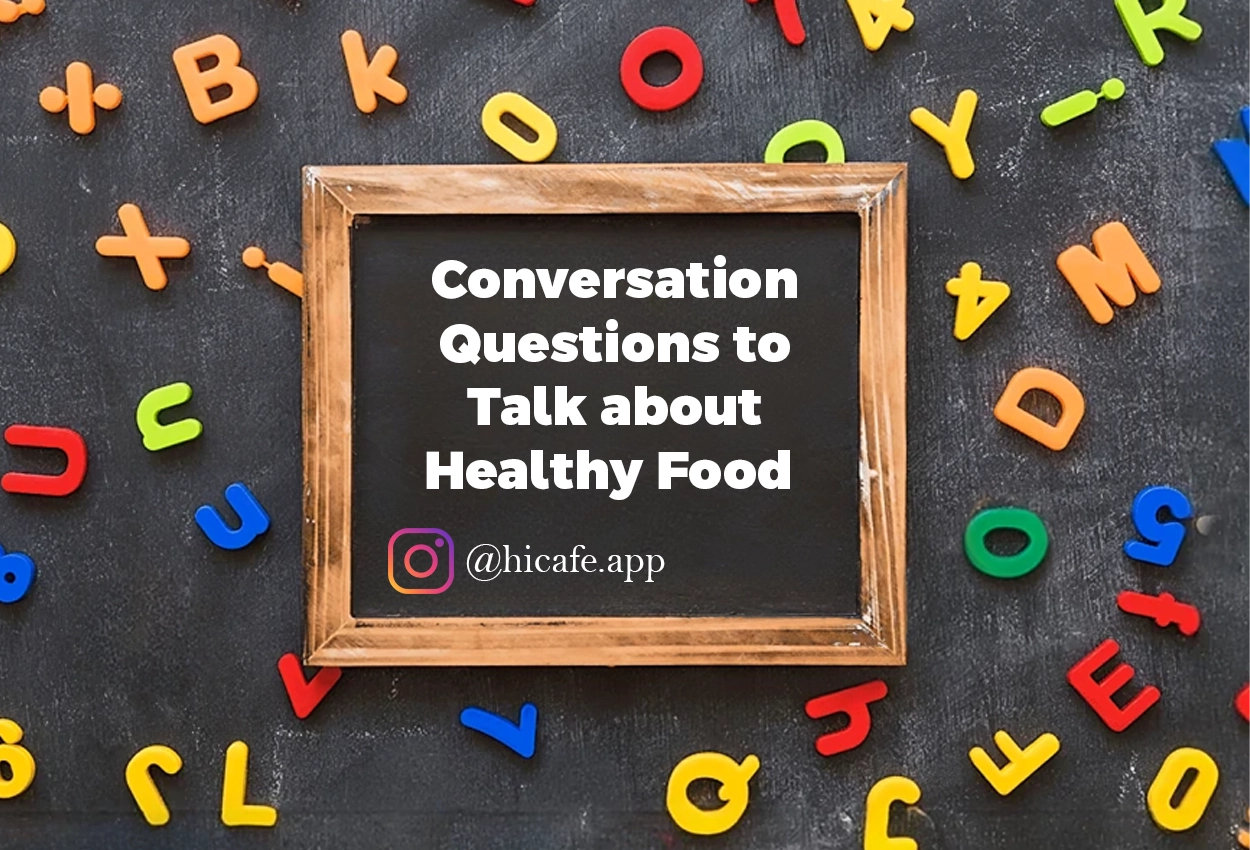 Conversation Questions for Discussing Healthy Food
