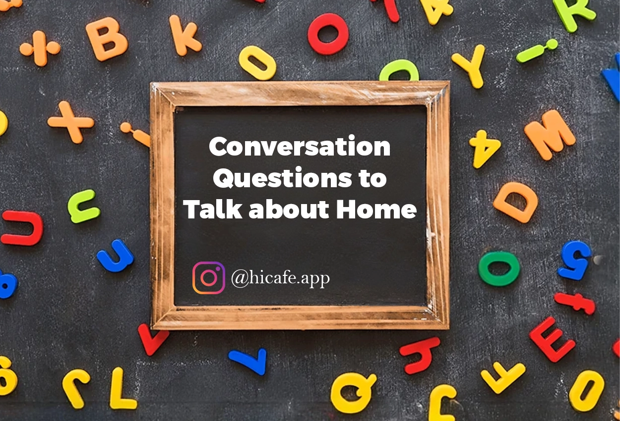 Conversation Questions for Discussing Home