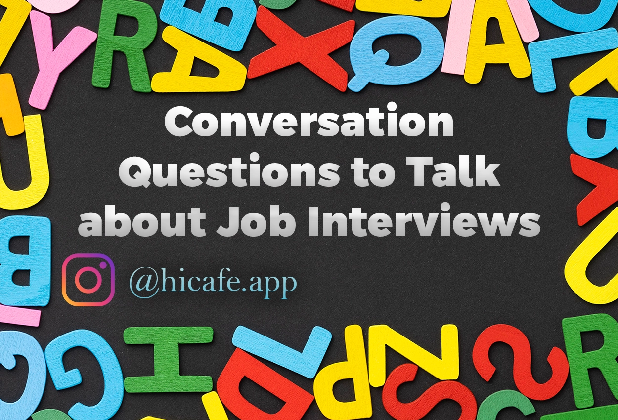 Conversation Questions for Discussing Job Interviews