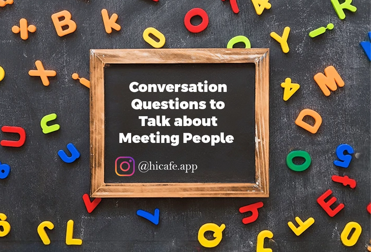 Conversation Questions for Meeting People